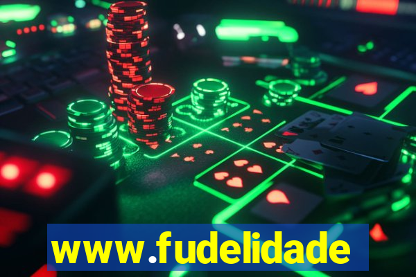 www.fudelidade