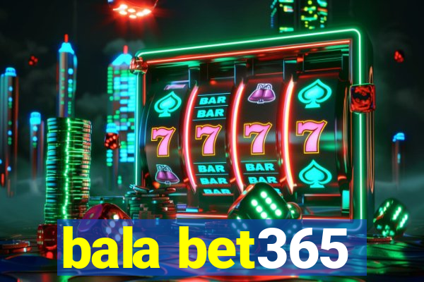 bala bet365