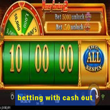 betting with cash out