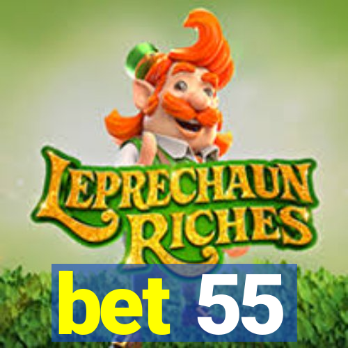 bet 55