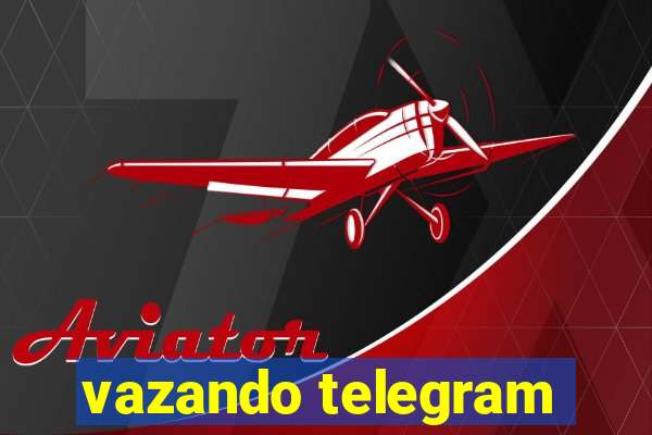 vazando telegram