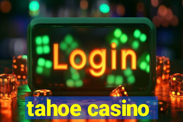 tahoe casino