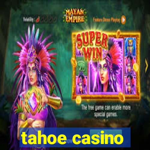 tahoe casino