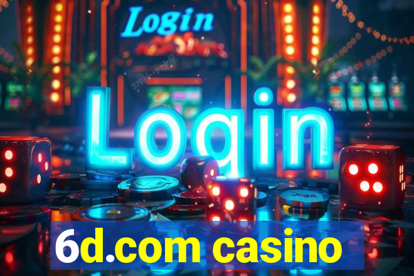 6d.com casino