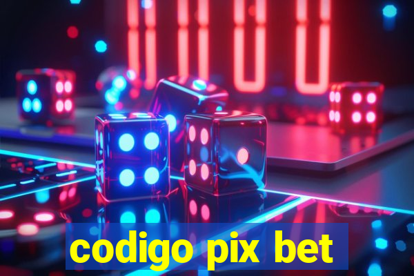 codigo pix bet