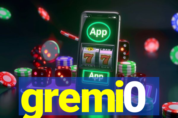 gremi0