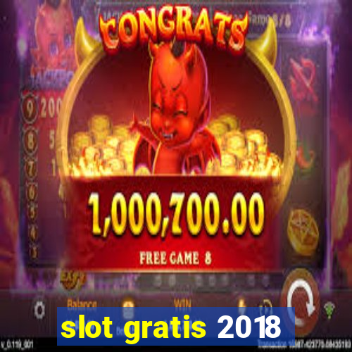 slot gratis 2018