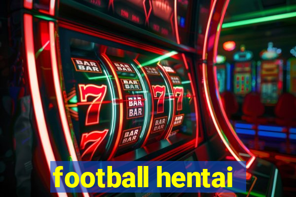 football hentai