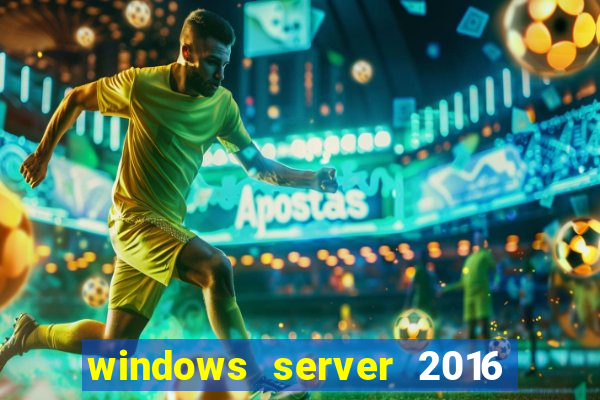 windows server 2016 download iso