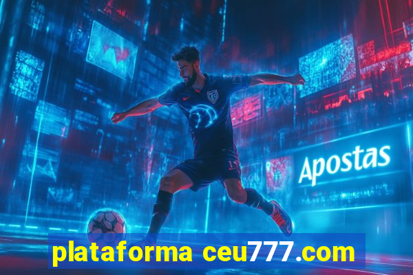 plataforma ceu777.com