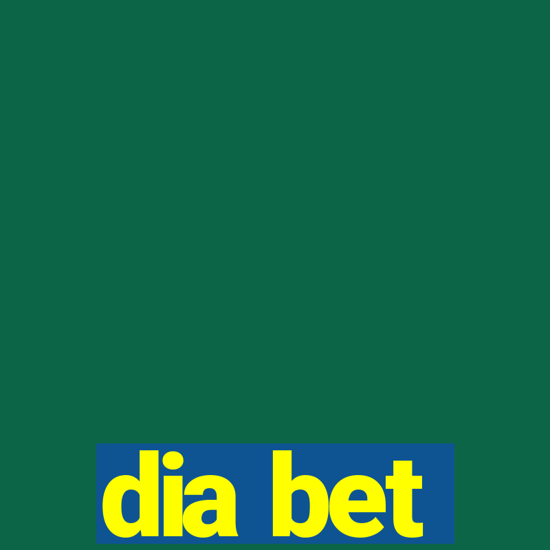 dia bet