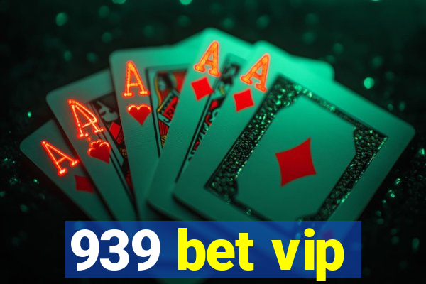 939 bet vip