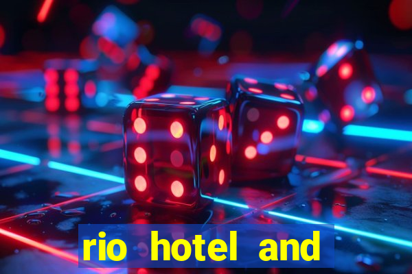 rio hotel and casino in vegas