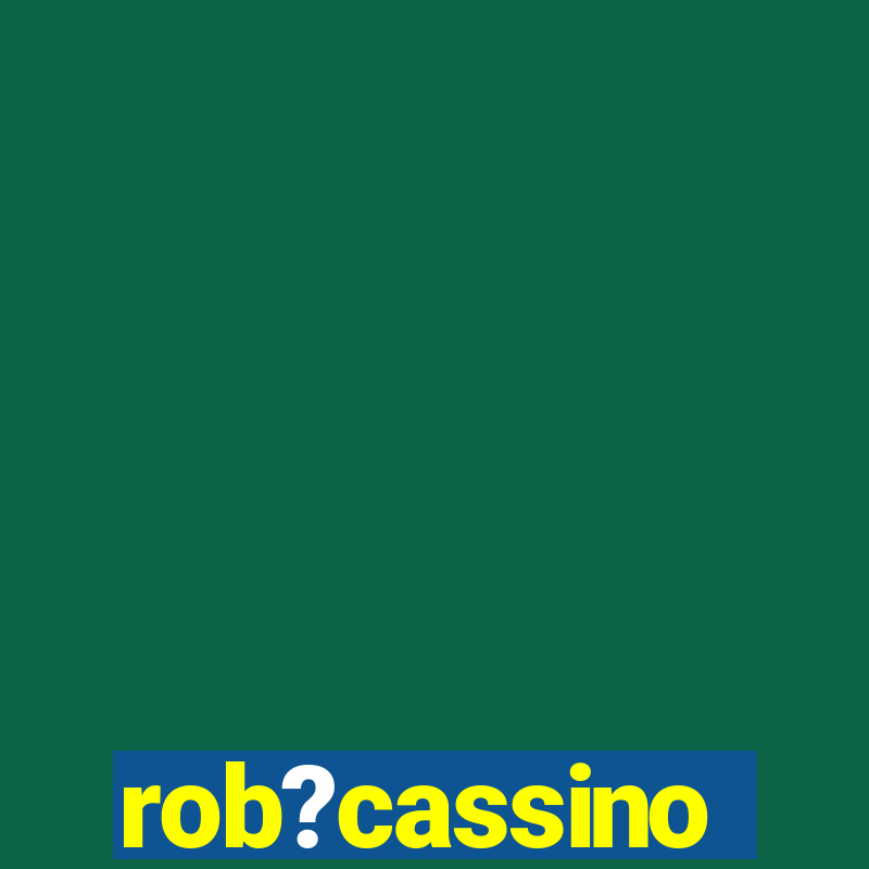 rob?cassino