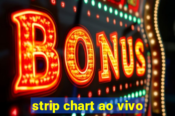 strip chart ao vivo