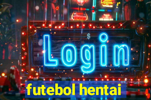 futebol hentai