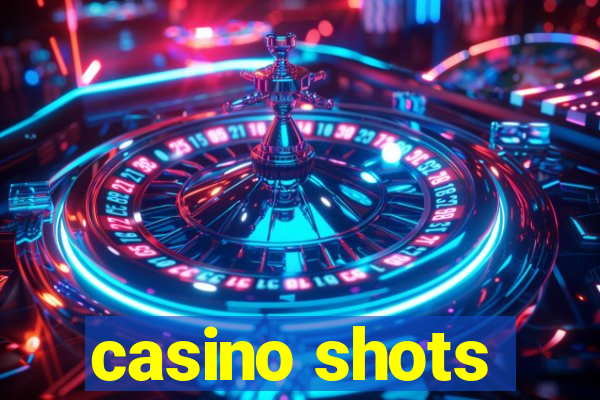 casino shots