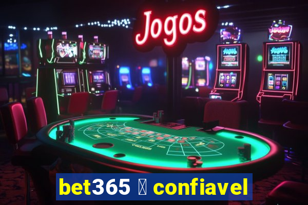 bet365 茅 confiavel