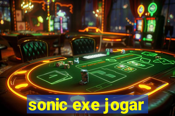 sonic exe jogar