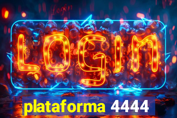 plataforma 4444