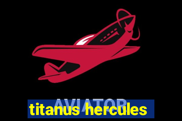 titanus hercules