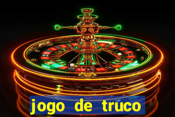 jogo de truco gr谩tis 360