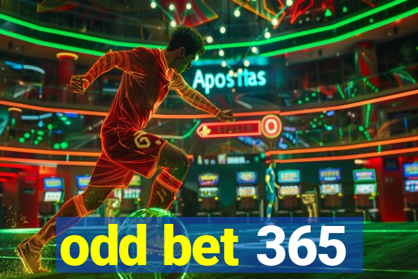 odd bet 365