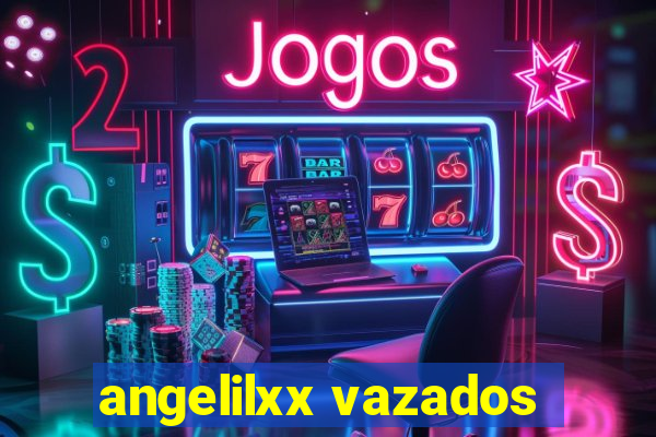 angelilxx vazados