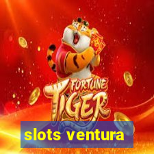 slots ventura