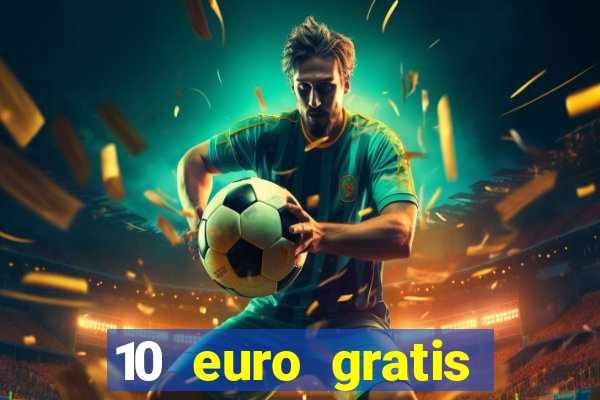 10 euro gratis casino 2019