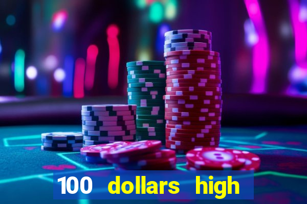 100 dollars high roller casino las vegas nevada