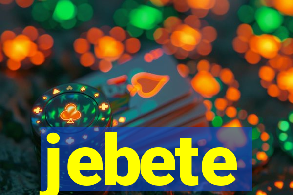 jebete