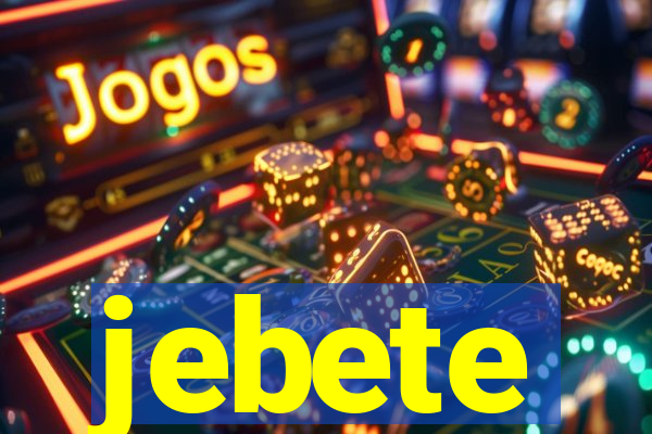 jebete