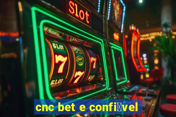 cnc bet e confi谩vel