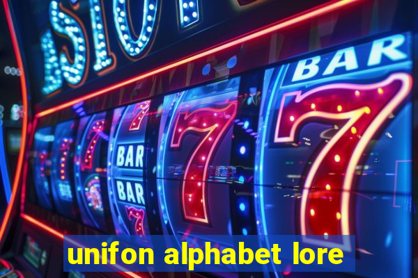 unifon alphabet lore