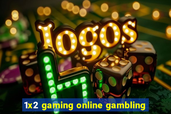 1x2 gaming online gambling