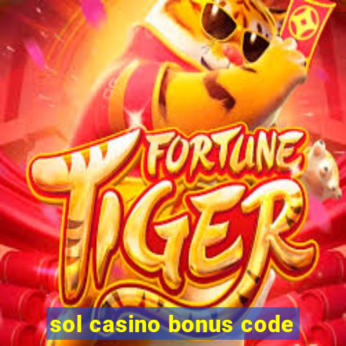 sol casino bonus code