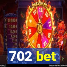 702 bet