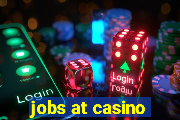 jobs at casino