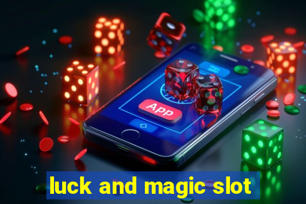 luck and magic slot