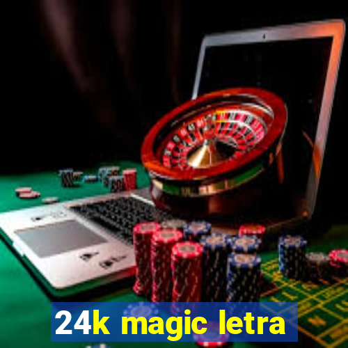 24k magic letra