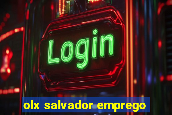 olx salvador emprego