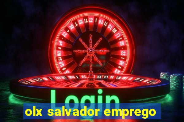 olx salvador emprego