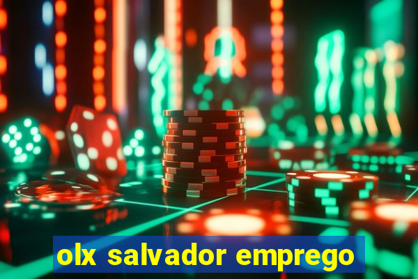 olx salvador emprego