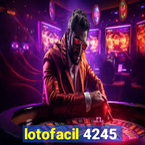 lotofacil 4245