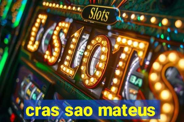 cras sao mateus