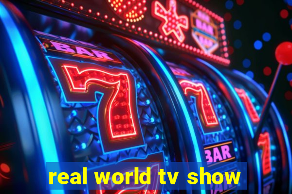 real world tv show