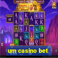 um casino bet