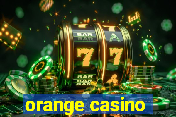 orange casino