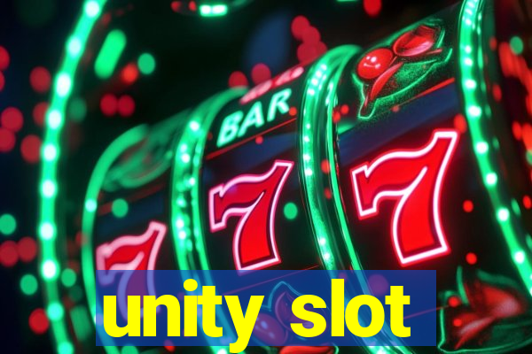 unity slot